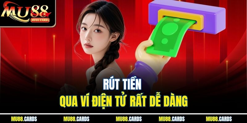 Rút tiền qua ví điện tử rất dễ dàng
